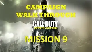 Call of Duty: Infinite Warfare Campaign Walkthrough- Mission 9 [Operation Safe Harbor]
