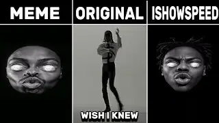 SCP Wish I Knew Meme VS Original Vs ISHOWSPEED
