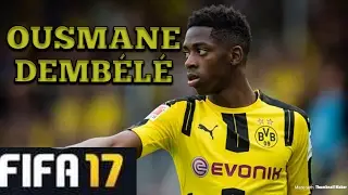 OUSMANE DEMB&Eacute;L&Eacute; Goals, Skills, Assists - Dortmund - FIFA17