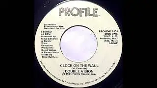 Double Vision &lrm;&ndash; Clock On The Wall