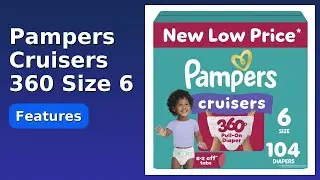 REVIEW (2025): Pampers Cruisers 360 Size 6. Features.