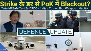 Defence Updates #1603 - Blackout In Pakistan, Twin MRSAM Test By DRDO, Corner Shot Gun Induction
