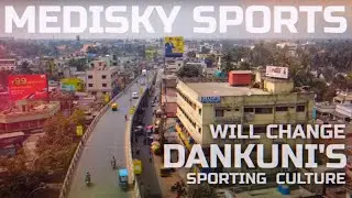 Dankuni's Sporting Culture Will Change! | Medisky Sports