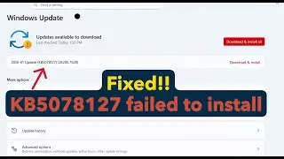 How to fix update KB5078127 failed to install in Windows 11 25H2 or 24H2