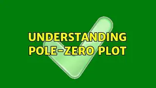 Understanding Pole-zero plot