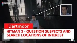 Hitman 3 - Question suspects and search locations of interest