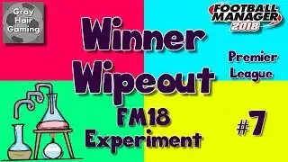 FM18 Experiment - Winner Wipeout Ep7 - Will They Ever Recover? - Premier League