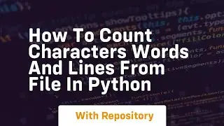 How to count characters words and lines from file in python