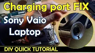 Laptop Charging Port Fix Power Jack Replacement DIY Sony Vaio VGN-FW41E