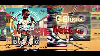 G-Bluster  -  WATCH ME  (Big Chase Riddim)