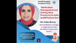 medication management & safety(MMS) gahar hospital standards Dr Noha Morsy