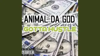 Gotta Hustle