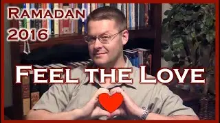 Feel the Love 1: Ramadan 2016 (David Wood)
