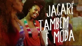 #RioEuTeAmo apresenta Jacar&eacute; tamb&eacute;m &eacute; moda