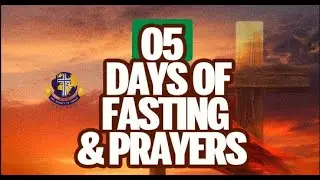 🔴LIVE : 05  DAYS OF FASTING & PRAYERS