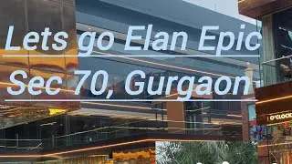 Elan Epic @Vlog #travel #love #gurgaon #love #Elan #epic #dhabastyle #shopping #food #mystery #time 