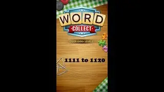 Word Collect Level 1111 1112 1113 1114 1115 1116 1117 1118 1119 1120