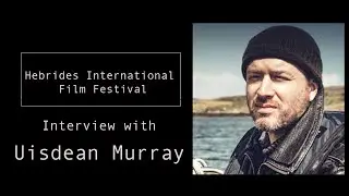 Hebrides International Film Festival: interview with Uisdean Murray, director Mara The Seal Wife