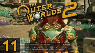 WHY ARE YOU HIDING DOWN HERE? | Ep. 11 | The Outer Worlds 2