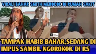 VIRAL! BAHAR BIN SMITH TAMPAK SDG DILAYANI MER0K0K DI RS, MAU NENGUR TAKUT D0SA