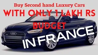 Buying Second hand car in France or Europe complete Guide | Drive without French License #luxurycars