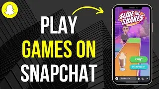 How To Play Games On Snapchat (Easy)