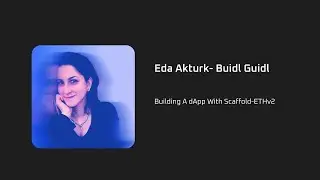 DAPPCON 2024: Building a dApp with Scaffold-ETHv2 - Eda Akturk