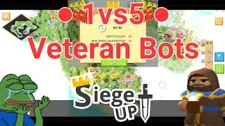 1v5 Veteran Bots | RTS SiegeUp | challenge gameplay | continent map 1v5
