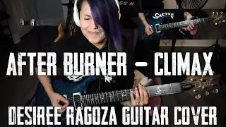 After Burner - Climax | Desiree Ragoza Guitar Cover