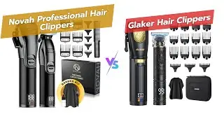 👨&zwj;🎤 Novah&reg; vs GLAKER Hair Clippers Comparison! 💇&zwj;♂️