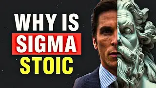 Why Sigma Males Are Stoic