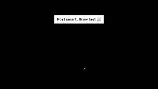 post smart, grow fast 💯#viralshort #motivation #growviral #post