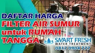 DAFTAR HARGA FILTER AIR | ALAT PENJERNIH / PENYARING AIR SUMUR | RUMAH TANGGA  HUB: 0817 0904 777