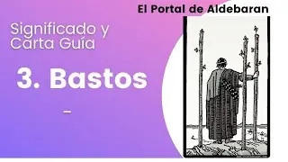 3 de Bastos 👌 Significado y Carta Guía en el Tarot