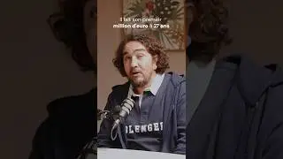 Il fait son premier million d'euro &agrave; 27 ans