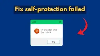 Fix self-protection failed. Error code: 4