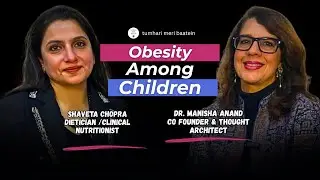 Obesity Among Children l Tumhari Meri Baatein