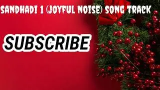 SANDHADI (JOYFUL NOISE) CHRISTIAN SONG TRACK #christmas #christmassongs #track #trending