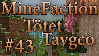 T&ouml;tet Taygco! | MineFaction | Minecraft Together Mod Projekt | #43
