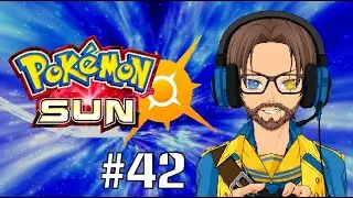 Let's Play Pokemon Sun part 42/74: Keeping Deed Poll in Business