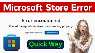 How To Fix Microsoft Store Error Encountered On Windows 11/10 | Error Encountered Microsoft Store