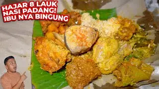 8 LAUK NASI PADANG DIHAJAR LANGSUNG!!! BRUTAL PEDAGANG BINGUNG!!
