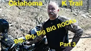 Oklahoma K Trail Part 3