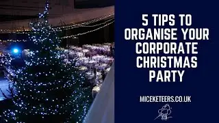 5 Tips to Organise Your Corporate Christmas Party