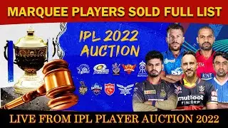 IPL AUCTION 2022 Live Day 1 All 10 Marquee Players Sold List - IPL Mega AUCTION 2022 LIVE