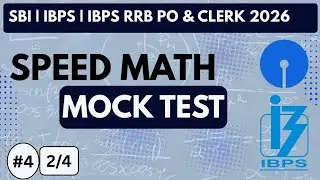 Speed Math Mock Test - 04 | 2/4 | SBI / IBPS / IBPS RRB | PO & CLERK | 2026 | Bank Exams