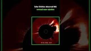 Solar Orbiter observed this coronal mass ejection