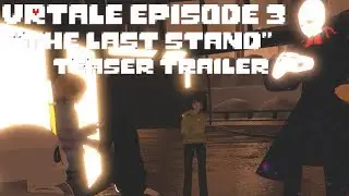 VRtale Episode 3 Cinematic Trailer!