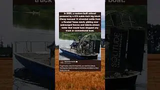 In 2020, a custom-built airboat powered by a 572-cubic-inch big block Chevy rescued 14 stranded