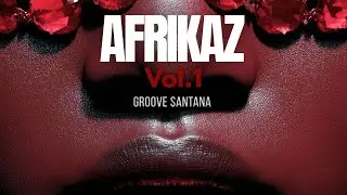 AFROKAZ VOL.1 /Afro House & Tech House Mix 2026 / Dj Groove Santana